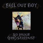 FOB - So Much (For) Stardust - Cover